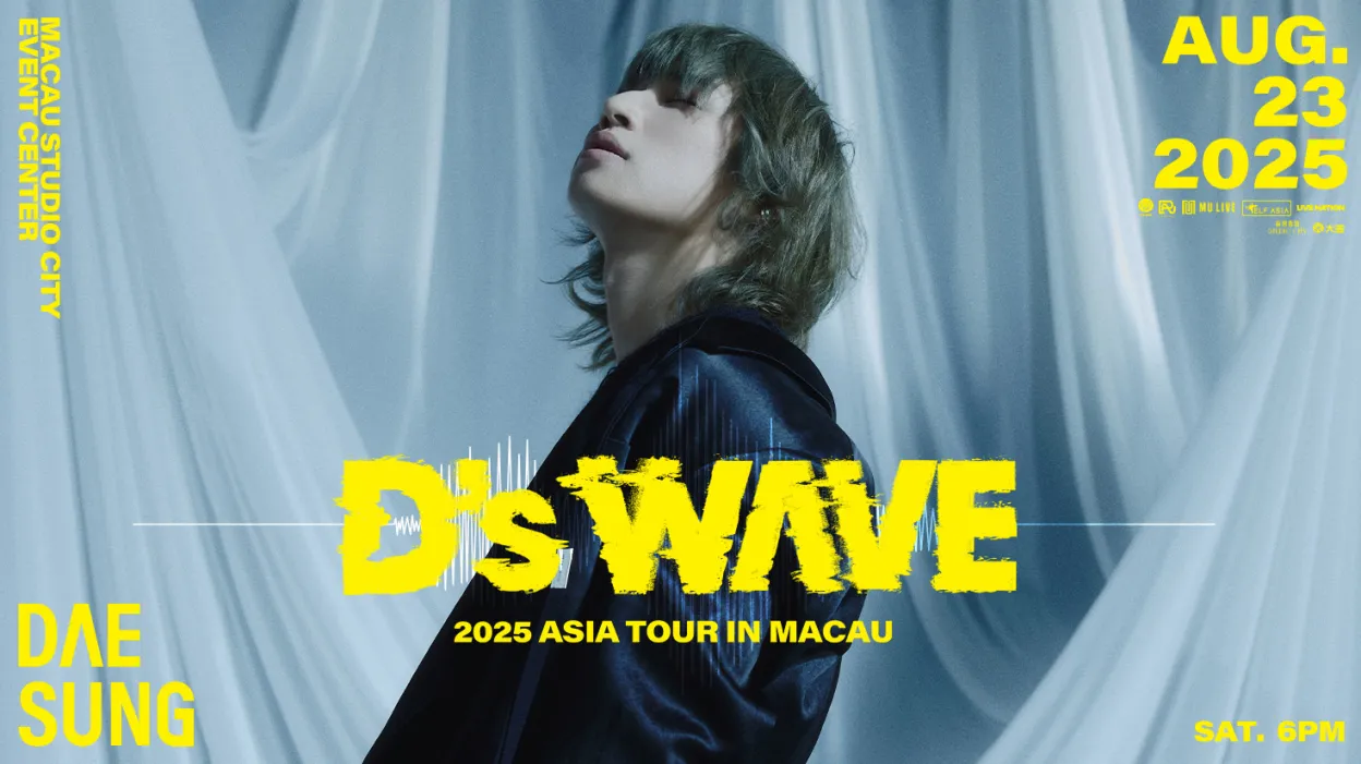 DAESUNG 2025 ASIA TOUR: D's WAVE IN MACAU