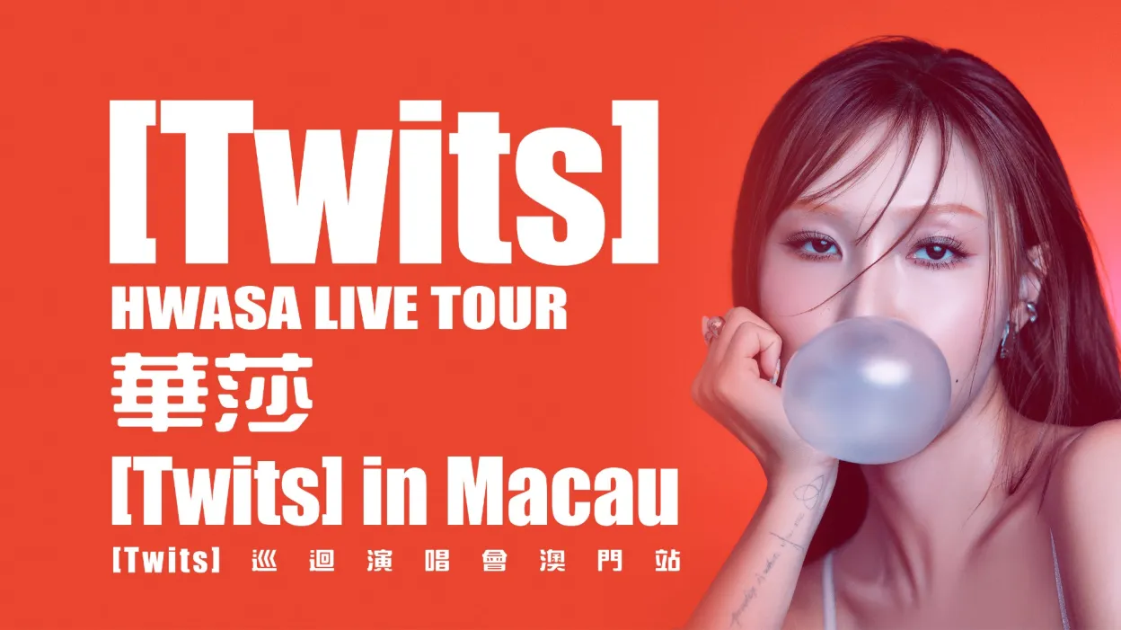 HWASA LIVE TOUR 【TWITS】 IN MACAU